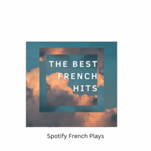 Spotify French Plays [G∞] [MIN 15M]