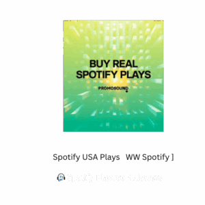 Spotify USA Plays   WW [G∞] [MIN 1M] [50K/DAY]