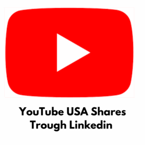Youtube USA Shares [ Through Linkedin  ] [Start Time: Instant  ]
