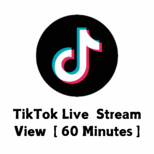 TikTok Live  Stream View  [ 60 Minutes ] [Streaming Time: Instant] [Start ;Instant]