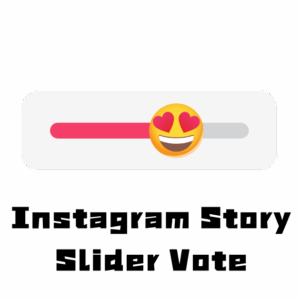 Instagram Story Slider Vote [Random 0-100 Vote] [Max: 300K] [Start Time: 1 Hour] [Speed: 300K/Day]