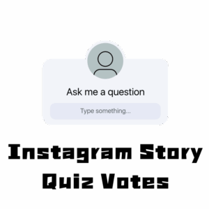 Instagram Story Quiz Votes [Max: 10K] [Start Time: 0-1 Hour] [Speed: 10K/Day]